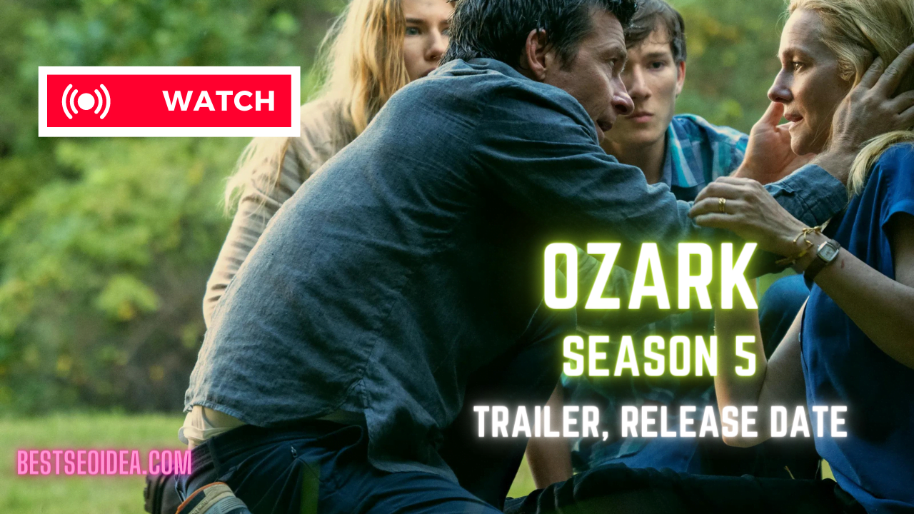 Ozark Season 5 Release Date Trailer Cast Episodes New Changes