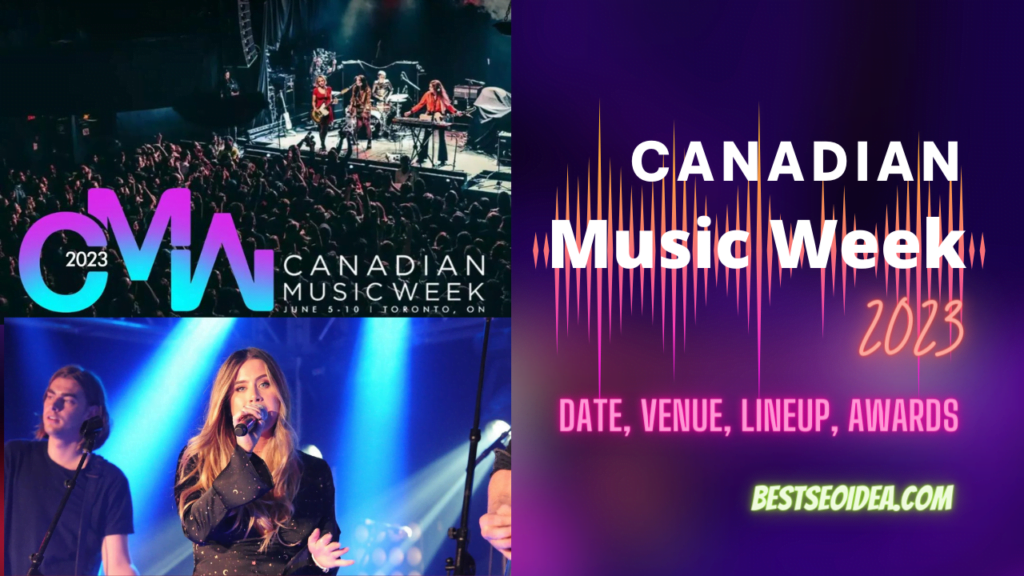 Canadian Music Week 2023 New Dates, Lineup, Awards Best SEO Idea