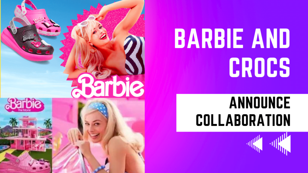Barbie and Crocs Announce Collaboration to Feature Two New Styles