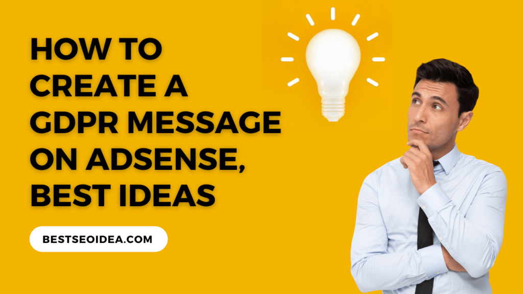How to Create a GDPR Message on AdSense, Best Ideas