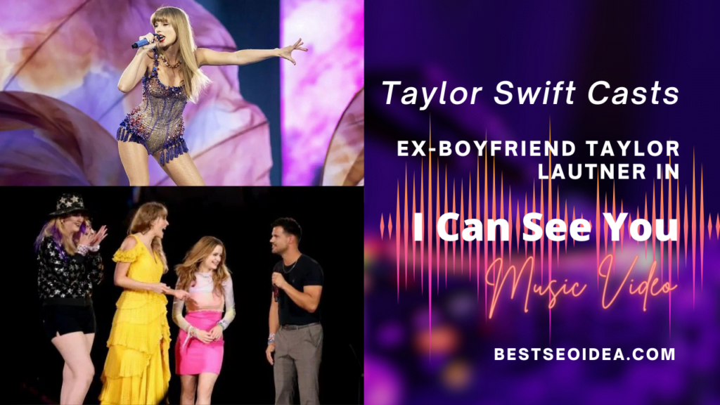 Taylor Swift Casts Ex-Boyfriend Taylor Lautner in New 'I Can See You' M/V