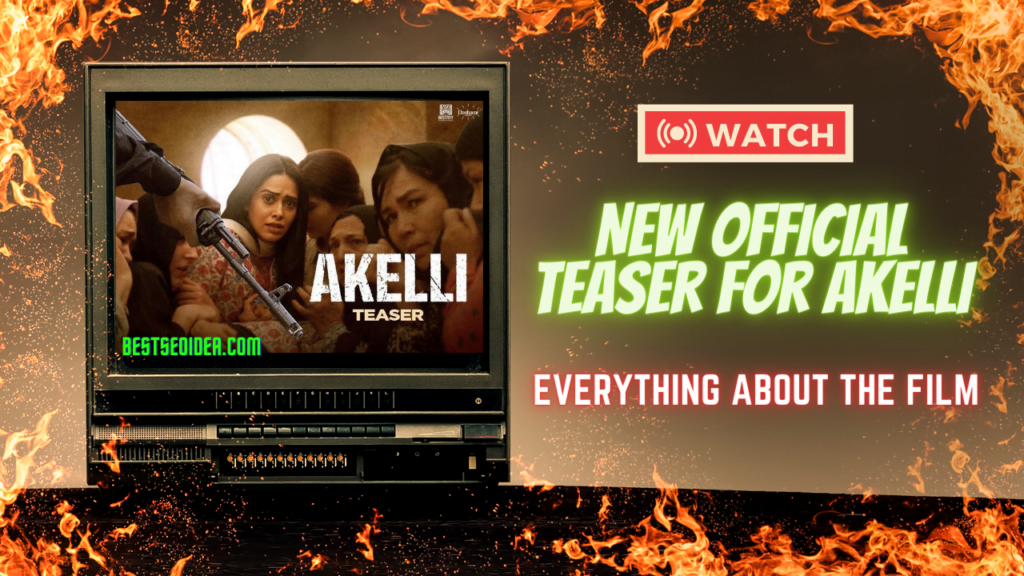 Zee Music Releases New Official Teaser for Akelli, Video and Everything About the Film