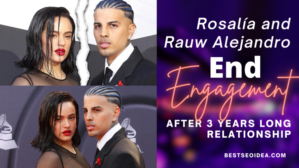 Rosalía and Rauw Alejandro End Engagement (Exclusive)