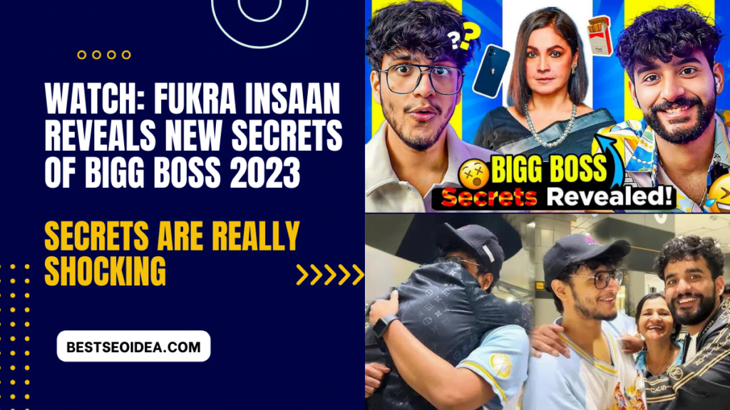 Watch: Fukra Insaan Reveals Bigg Boss Secrets 2023, Really Shocking