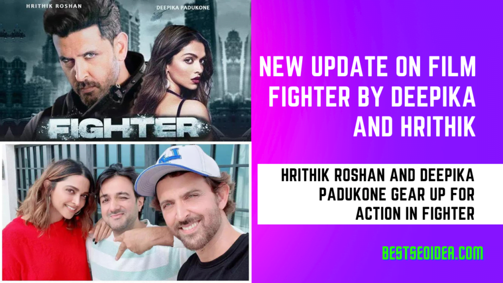 New Update on Film Fighter by Deepika and Hrithik, Release Date, and More