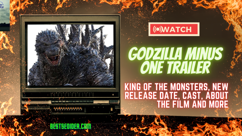 Godzilla Minus One Trailer Unleashes the New King of the Monsters