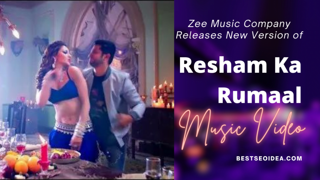 Resham Ka Rumaal MV: Zee Music Company Releases New Version