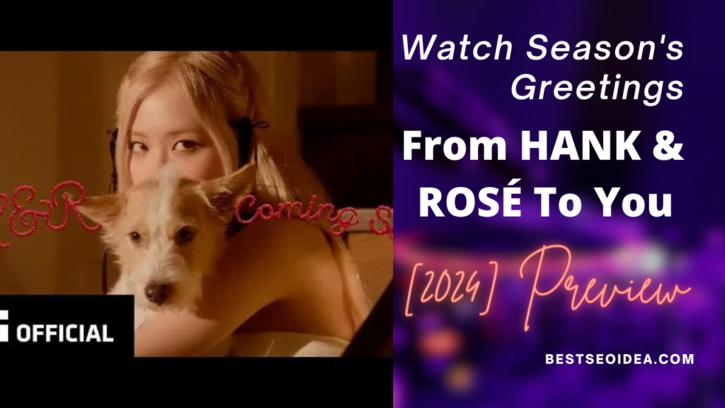 Season's Greetings: From HANK & ROSÉ To You [2024] Preview: A New Magical Christmas Adventure