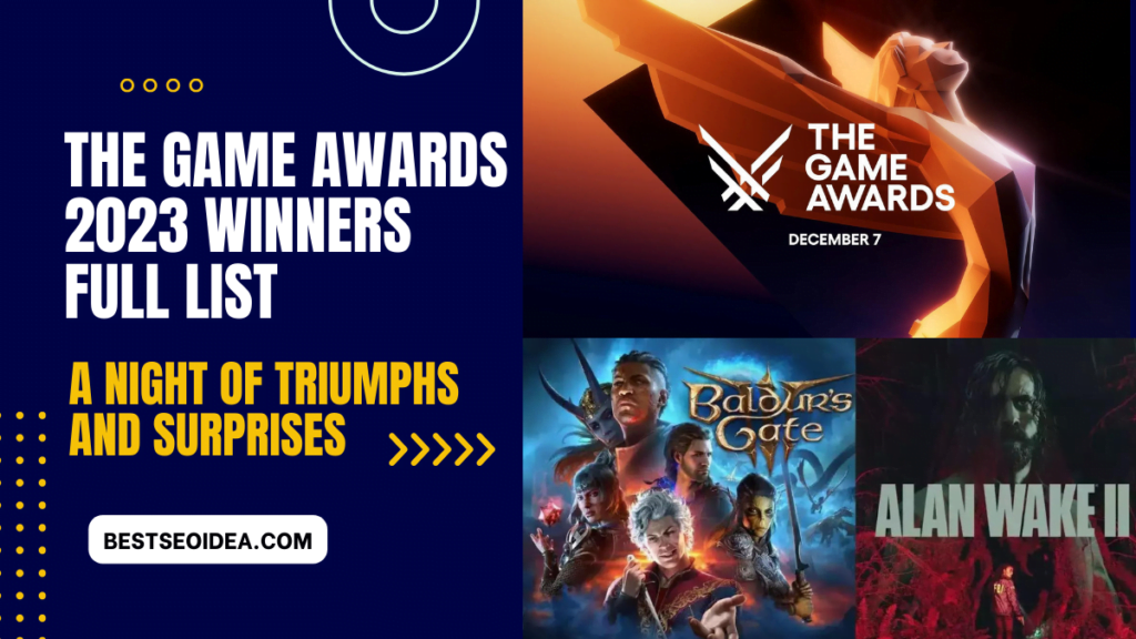 The Game Awards 2023 Winners Full List: A Night of Triumphs and Surprises