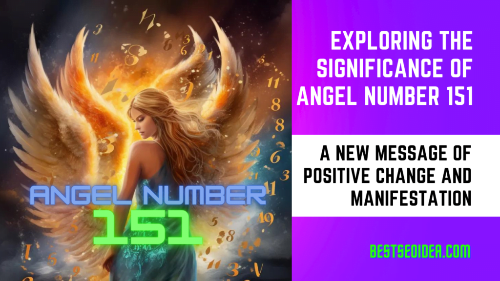 Significance of Angel Number 151: A New Message of Positive Change and Manifestation