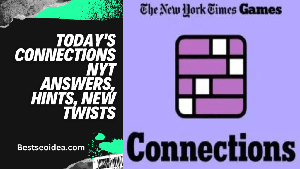 Today's Connections NYT Answers, Hints, New Twists for Feb 2024 Best SEO Idea