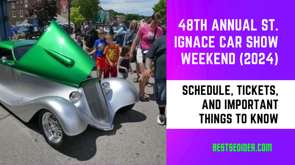 48th Annual St. Ignace Car Show Weekend (2025) Schedule, Tickets, and