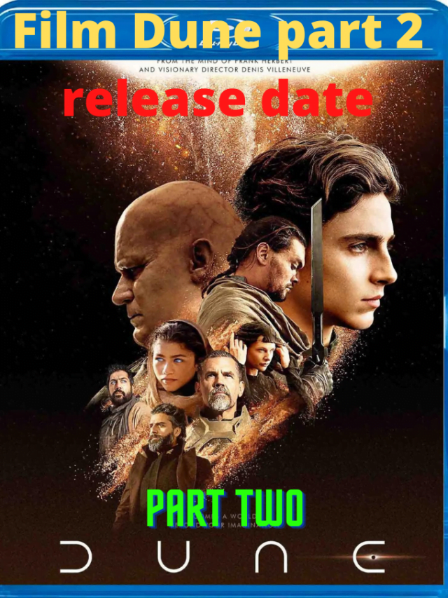 Film Dune: Part 2 release date, star cast, trailer – A Sequel of Dune