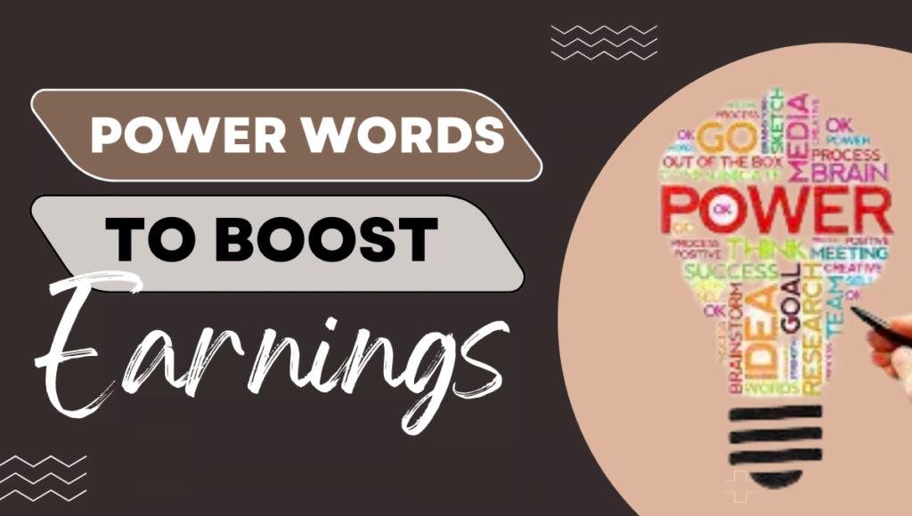power words to boost earnings