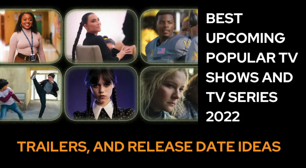 21 Best upcoming popular tv shows and tv series 2022, Trailers, and release date ideas