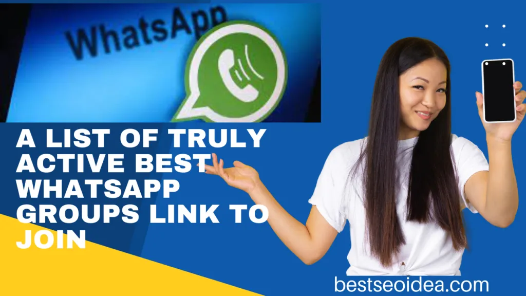 A list of truly active best WhatsApp groups link 2022 to join for traffic and needs
