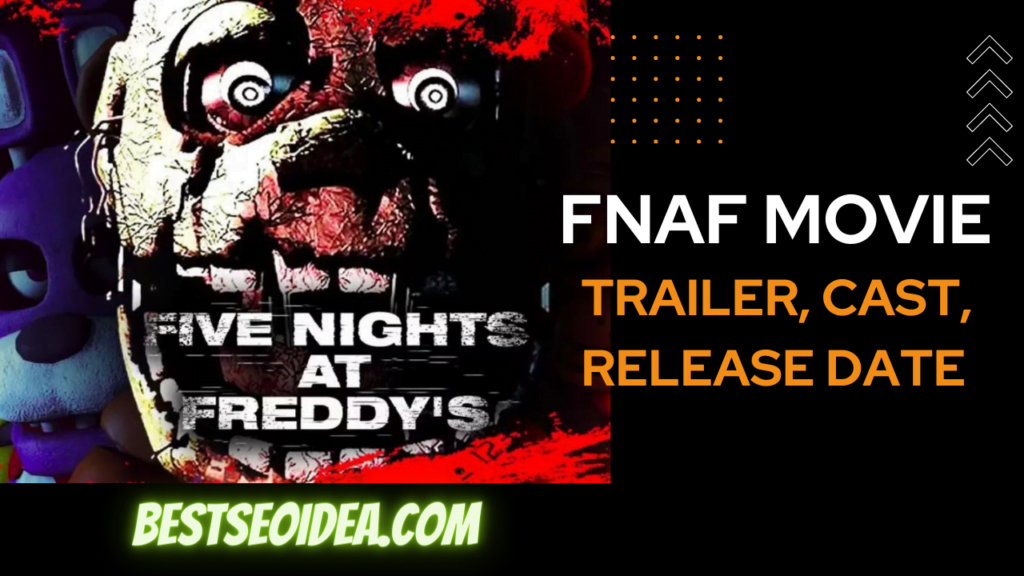 FNAF Movie(2023) trailer, cast, release date's latest update
