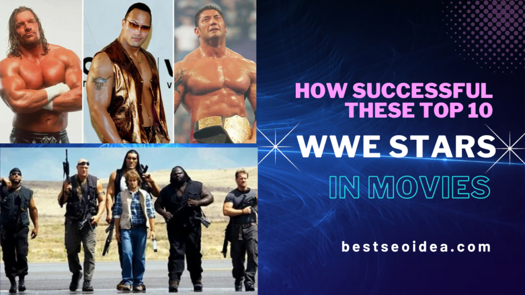 Know how successful these top 10 WWE stars in movies as an actor