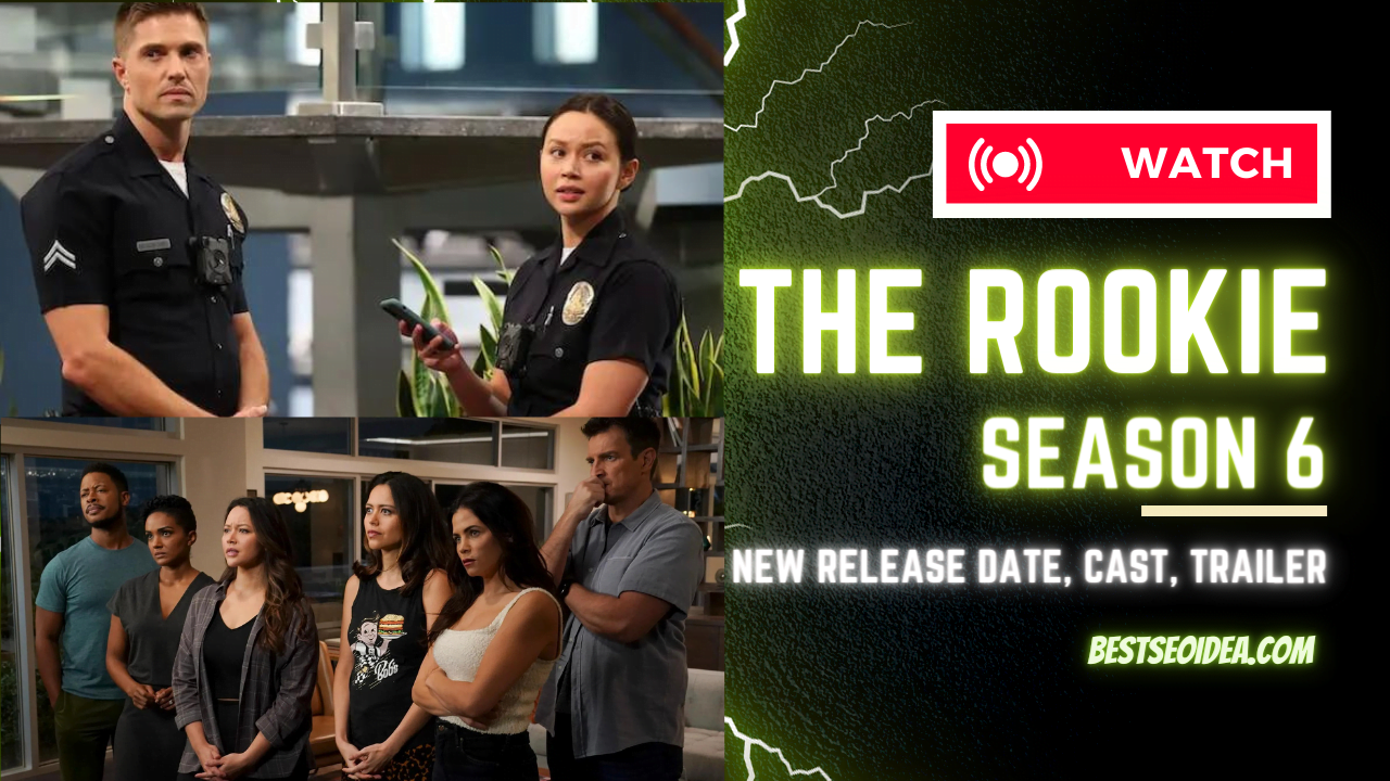 The Rookie Season 6 New Release Date, Cast, Trailer Best SEO Idea