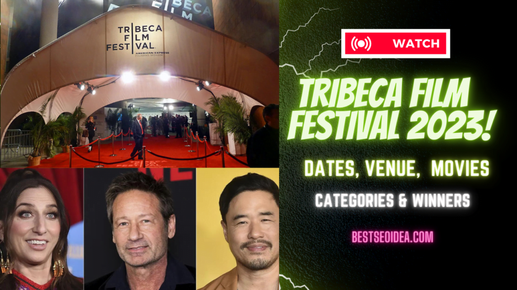 Tribeca Film Festival 2023 New Dates, Categories, And Winners Best