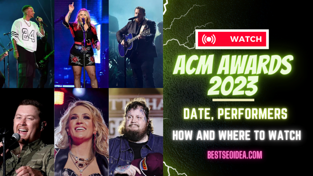 ACM Awards 2023 Date, Place, Performers, How to Watch Free Best SEO Idea