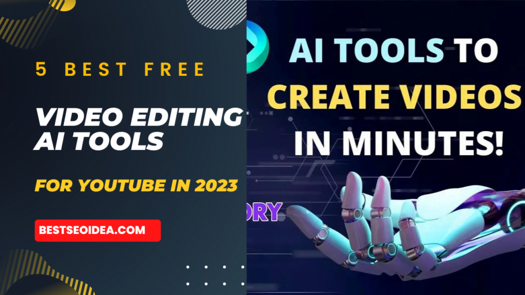 5 Best Free Video Editing AI Tools for YouTube in 2023, Videos for How ...