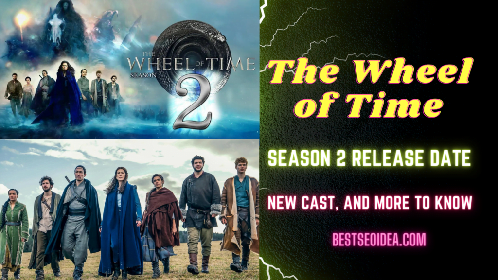 The Wheel of Time Season 2 Release Date, New Cast, and More to Know