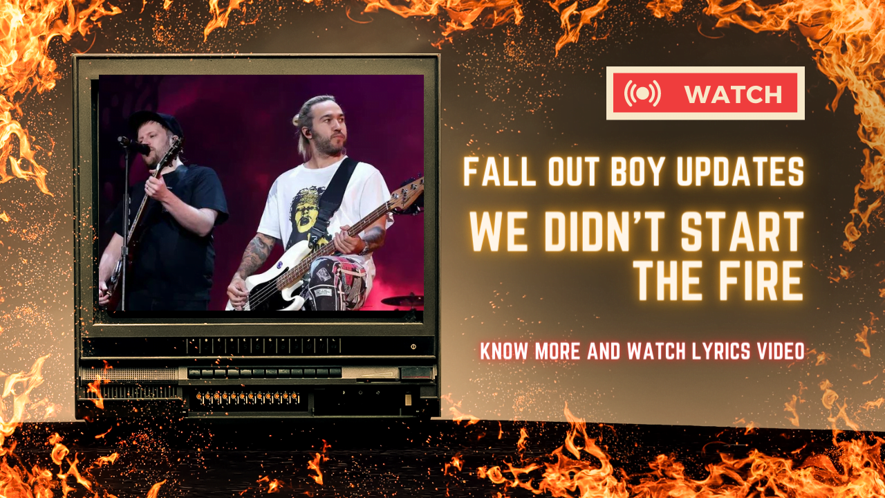 Fall Out Boy Updates We Didn T Start The Fire For The 21st Century   Watch 9 