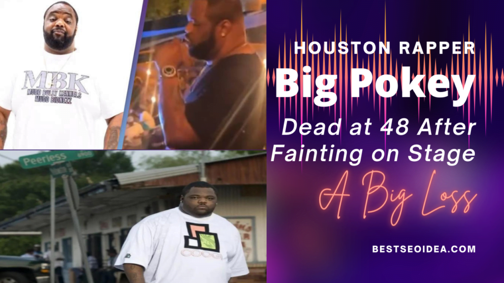 Houston Rapper Big Pokey Dead at 48 After Fainting on Stage, A Big Loss