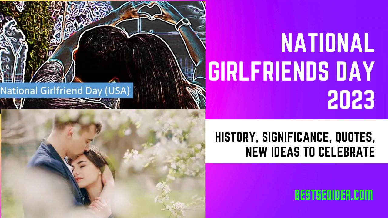 National Girlfriends Day 2023, History, Quotes, New Ideas to Celebrate