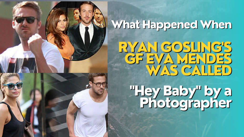 What Happened When Ryan Gosling's GF Eva Mendes was Called "Hey Baby" by a Photographer