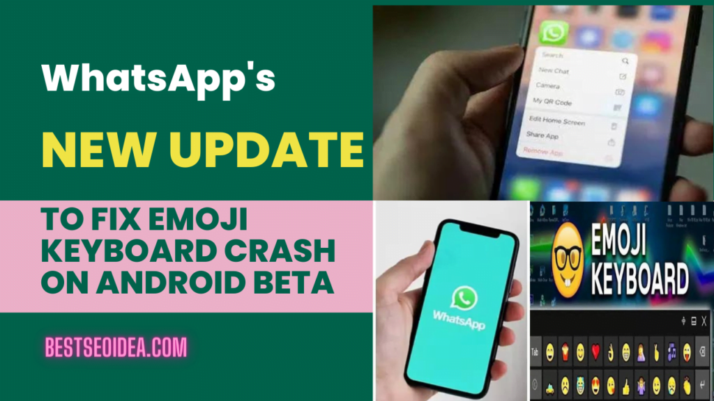 WhatsApp's New Update To Fix Emoji Keyboard Crash