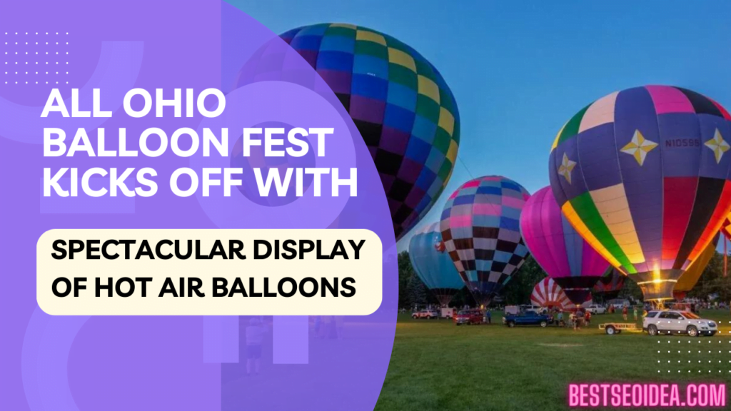 New All Ohio Balloon Fest Kicks Off with a Bang