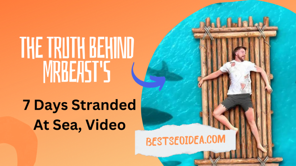 The Truth Behind MrBeast's 7 Days Stranded At Sea, Video