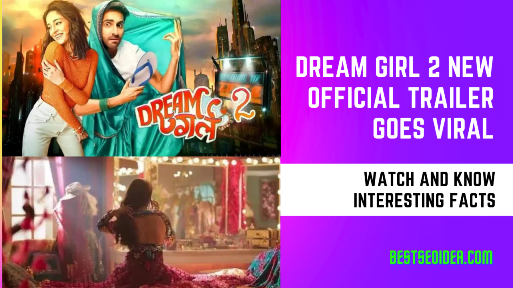 Dream Girl 2 New Official Trailer Goes Viral, Watch and Know Interesting Facts