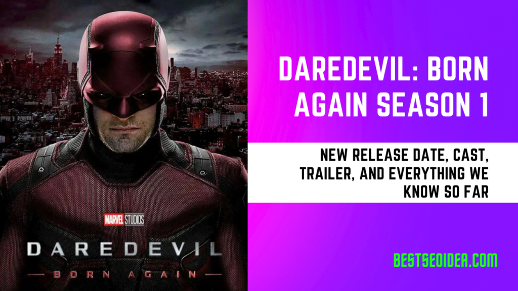 Daredevil: Born Again Season 1 New Release Date, Cast, Trailer