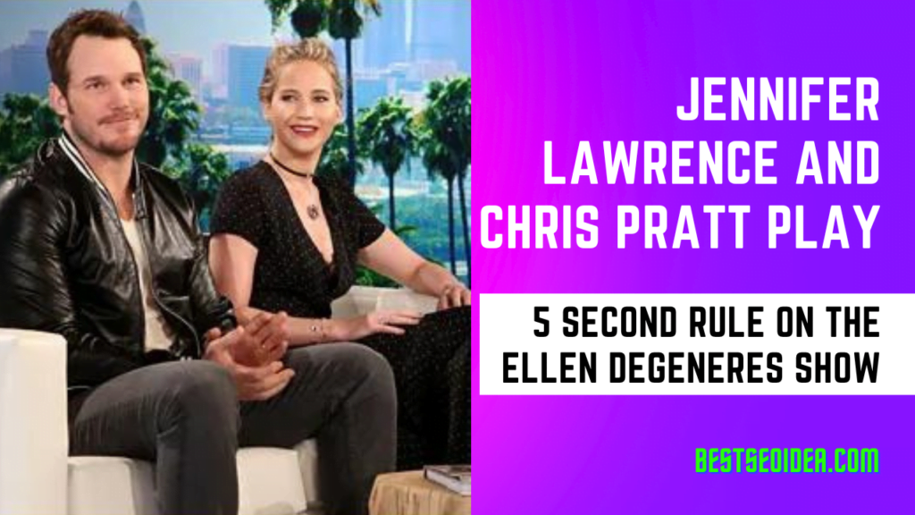 Jennifer Lawrence and Chris Pratt Play the 5 Second Rule, Watch & Know About