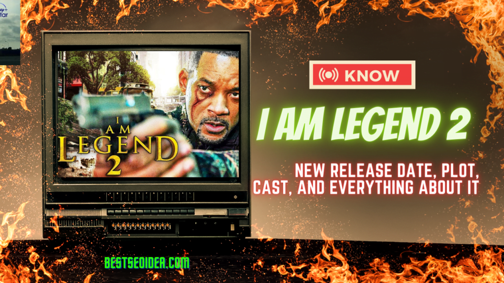 I Am Legend 2: New Release Date, Plot, Streaming Details, and More