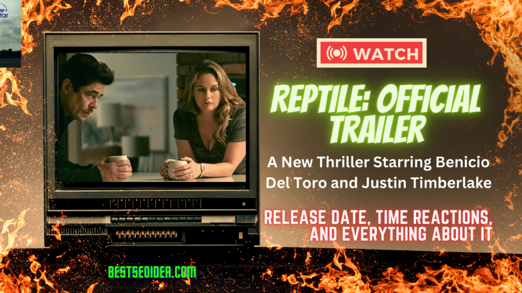 Reptile: Trailer, New Release Date, And More About Upcoming Thriller Movie