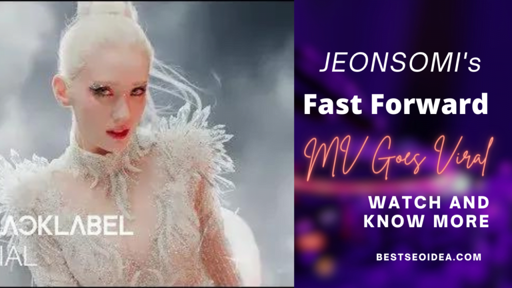 Watch: JEONSOMI's New 'Fast Forward' MV Goes Viral