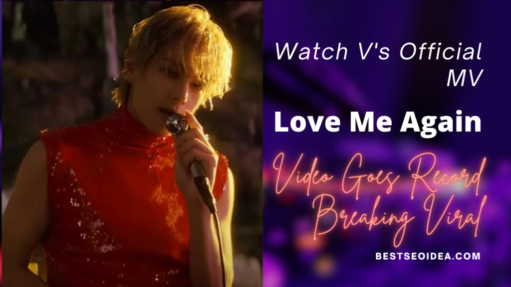V's "Love Me Again" Official MV Goes Record-Breaking Viral
