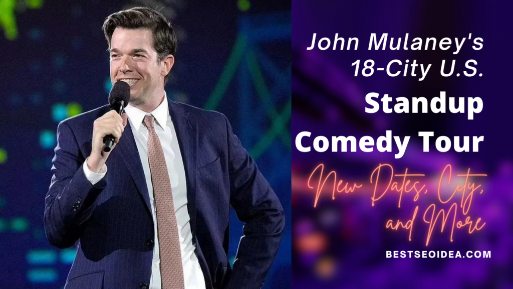 John Mulaney's 18-City U.S. Standup Comedy Tour: New Dates, City, and More