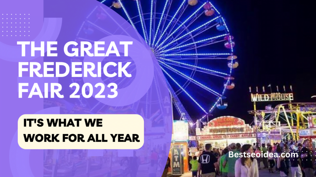The Great Frederick Fair 2023: It's What We Work for All Year