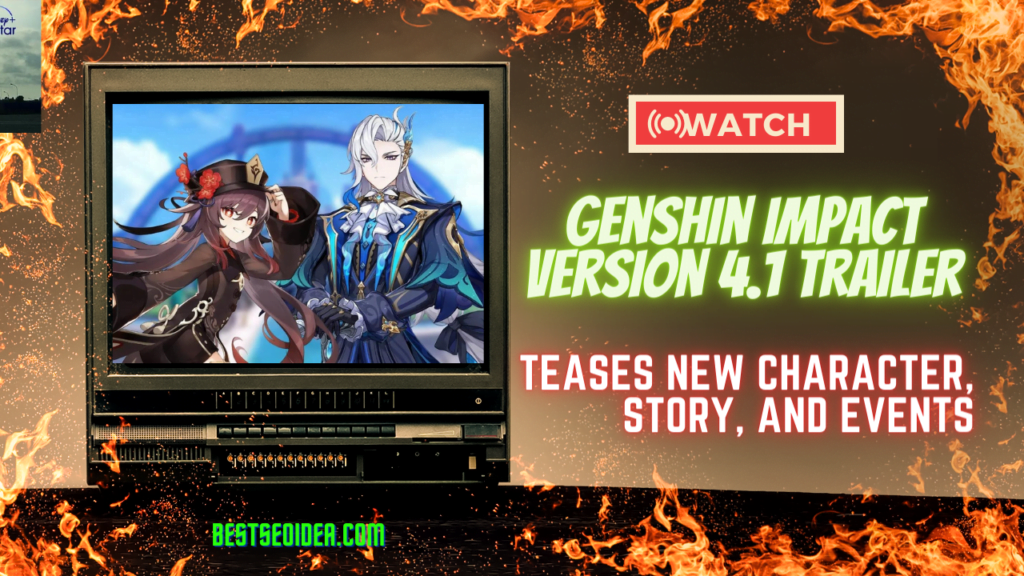 Genshin Impact Version 4.1 Trailer Teases New Character, Story, and Events