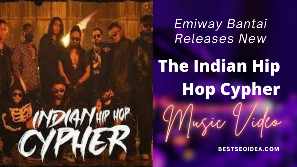 Emiway Bantai Releases New "The Indian Hip Hop Cypher" MV