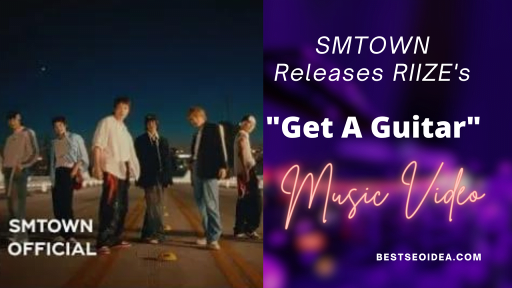 SMTOWN Releases RIIZE's "Get A Guitar" MV, Debut Track for New Boy Group