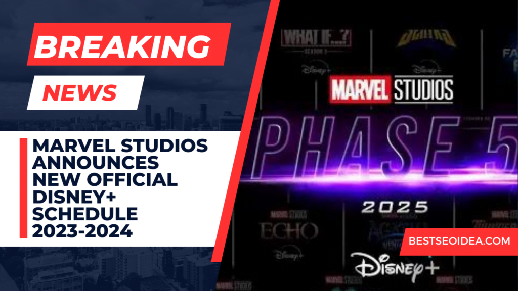 BREAKING! Marvel Studios Announces New Official Disney+ Schedule 2023-2024