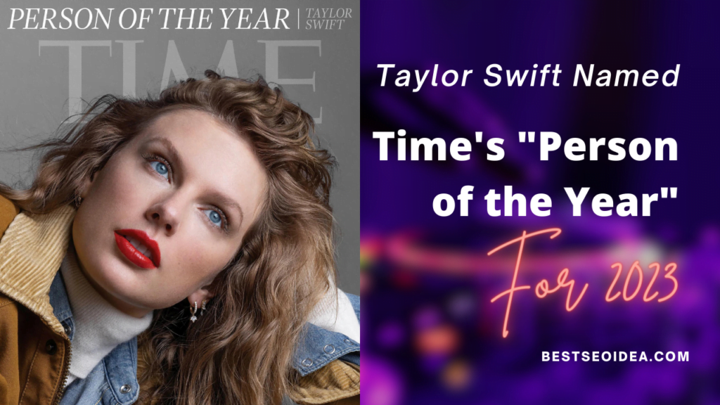 Taylor Swift Named Time's "Person of the Year" for 2023