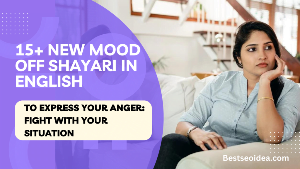 15+ New Mood Off Shayari in English to Express Your Anger