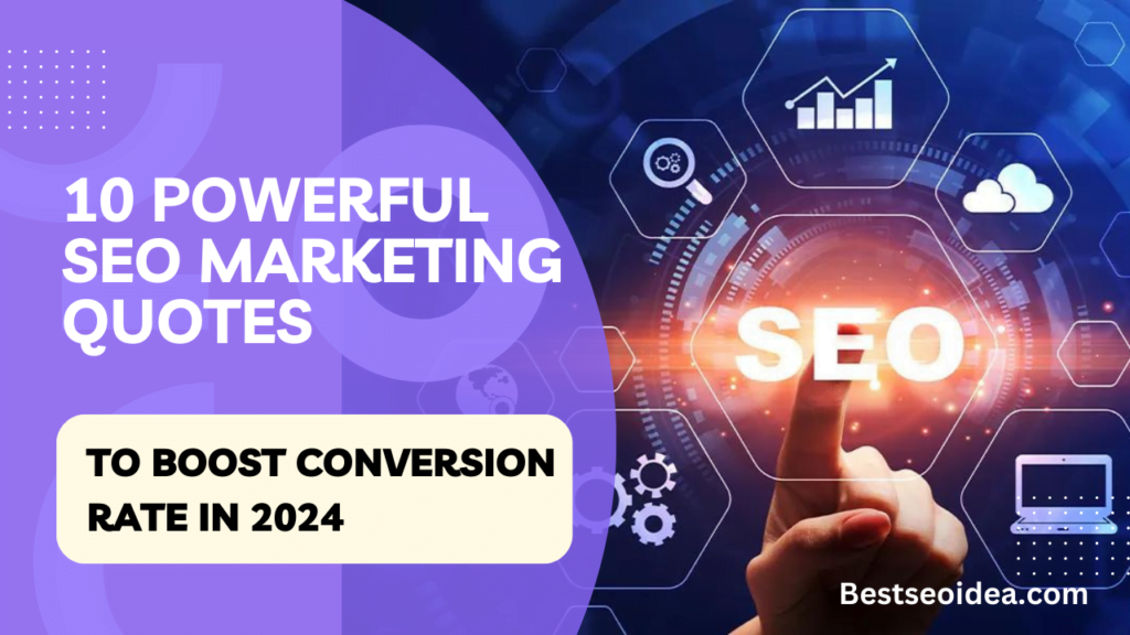 10 Powerful SEO Marketing Quotes to Boost Conversion Rate in 2024